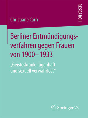 cover image of Berliner Entmündigungsverfahren gegen Frauen von 1900-1933